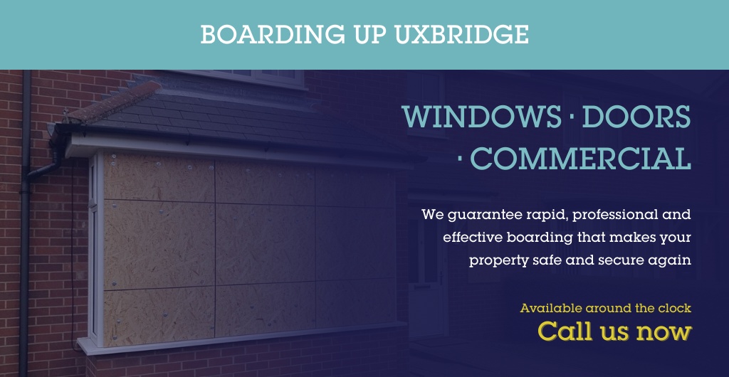 Boarding Up Prices Uxbridge | Transparent Costs & No Hidden Fees
